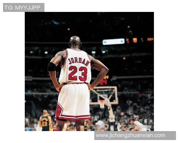 乔丹最后一舞总决赛决胜时刻深度剖析与历史意义探讨 乔丹最后一舞总决赛决胜时刻深度剖析与历史意义探讨